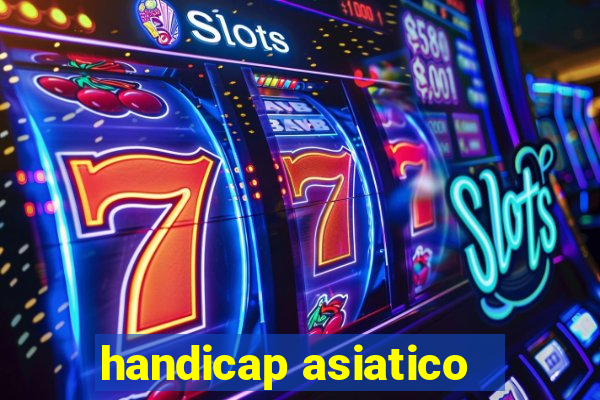 handicap asiatico - 1 o que significa